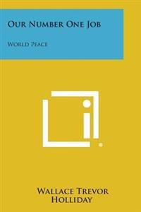 Kirjan kansi "Our Number One Job: World Peace"