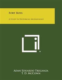 Fort Ross: A Study in Historical Archaeology