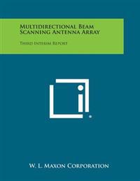 Multidirectional Beam Scanning Antenna Array: Third Interim Report