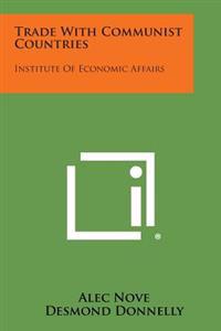 Trade with Communist Countries: Institute of Economic Affairs