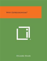 Why Expressionism?