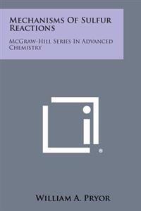Bokomslag för "Mechanisms of Sulfur Reactions: McGraw-Hill Series in Advanced Chemistry"