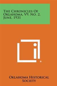 The Chronicles of Oklahoma, V9, No. 2, June, 1931