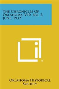 The Chronicles of Oklahoma, V10, No. 2, June, 1932