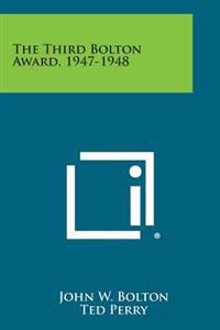 The Third Bolton Award, 1947-1948