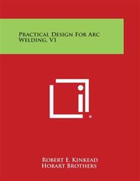 Practical Design for Arc Welding, V1