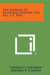 The Journal of Economic History, V14, No. 1-4, 1954
