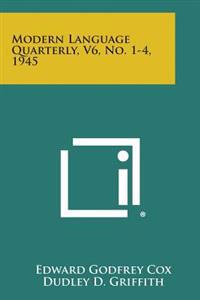 Modern Language Quarterly, V6, No. 1-4, 1945