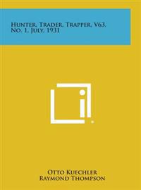 Hunter, Trader, Trapper, V63, No. 1, July, 1931