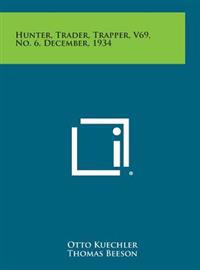 Hunter, Trader, Trapper, V69, No. 6, December, 1934