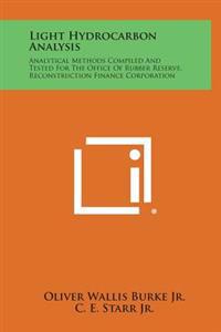 Light Hydrocarbon Analysis: Analytical Methods Compiled and Tested for the Office of Rubber Reserve, Reconstruction Finance Corporation