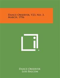 Dance Observer, V23, No. 3, March, 1956