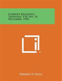 Current Religious Thought, V10, No. 10, December, 1950
