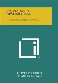 CQ, V10, No. 11, November, 1954: The Radio Amateurs' Journal
