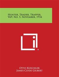 Hunter, Trader, Trapper, V69, No. 5, November, 1934