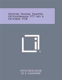 Hunter, Trader, Trapper, Outdoorsman, V77, No. 4, October, 1938