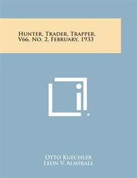 Hunter, Trader, Trapper, V66, No. 2, February, 1933