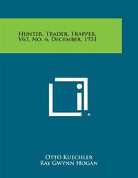 Hunter, Trader, Trapper, V63, No. 6, December, 1931