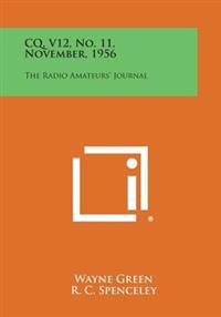 CQ, V12, No. 11, November, 1956: The Radio Amateurs' Journal