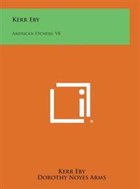 Kerr Eby: American Etchers, V8
