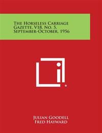 The Horseless Carriage Gazette, V18, No. 5, September-October, 1956