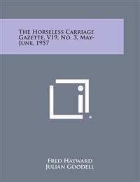The Horseless Carriage Gazette, V19, No. 3, May-June, 1957
