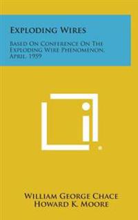 Kirjan kansi "Exploding Wires: Based on Conference on the Exploding Wire Phenomenon, April, 1959"