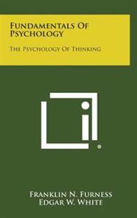 Bokomslag för "Fundamentals of Psychology: The Psychology of Thinking"