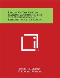 Bokomslag för "Report of the United Nations Commission for the Unification and Rehabilitation of Korea"
