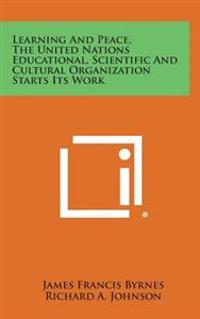 Bokomslag för "Learning and Peace, the United Nations Educational, Scientific and Cultural Organization Starts Its Work"