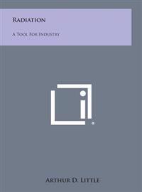 Bokomslag for "Radiation: A Tool for Industry"
