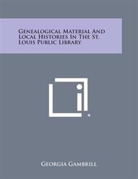 Genealogical Material and Local Histories in the St. Louis Public Library