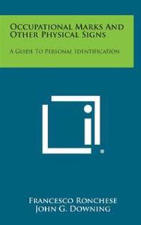 Occupational Marks and Other Physical Signs: A Guide to Personal Identification