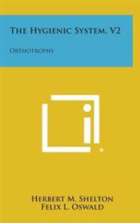 Kirjan kansi "The Hygienic System, V2: Orthotrophy"
