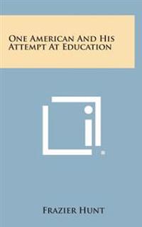 One American and His Attempt at Education