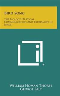 Bokomslag för "Bird Song: The Biology of Vocal Communication and Expression in Birds"