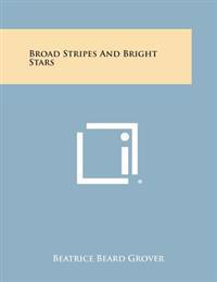 Broad Stripes and Bright Stars