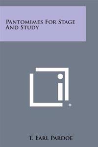 Pantomimes for Stage and Study