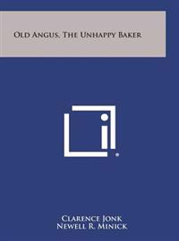 Old Angus, the Unhappy Baker