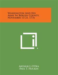 Bokomslag för "Washington and His Army in Bergen County, November 13-21, 1776"