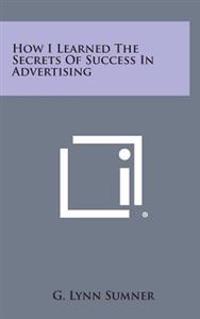 Kirjan kansi "How I Learned the Secrets of Success in Advertising"