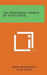 Kirjan kansi "The Wonderful World of Toots Shor"
