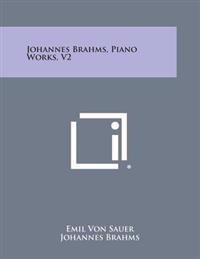 Johannes Brahms, Piano Works, V2
