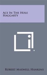 Ace in the Hole Haggarty