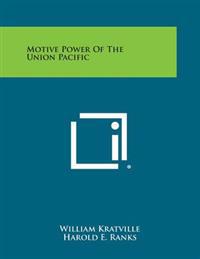 Motive Power of the Union Pacific