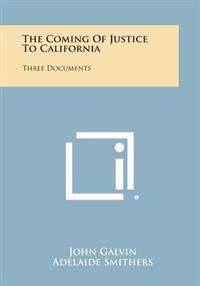 The Coming of Justice to California: Three Documents