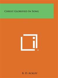 Christ Glorified in Song