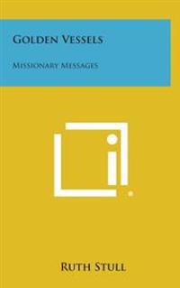 Golden Vessels: Missionary Messages