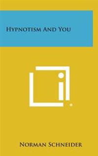 Hypnotism and You