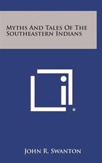 Bokomslag för "Myths and Tales of the Southeastern Indians"